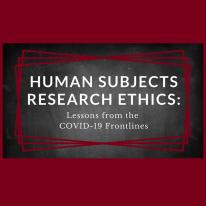 Human Subjects Research Ethics