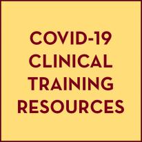COVID-19 Clinical Training Resources