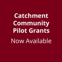 Catchment Community Pilot Grands