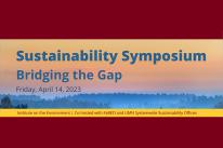 Sustainability Symposium, Bridging the Gap, Friday April 14, 2023