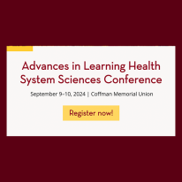 Advances in Learning Health System Sciences Conference
